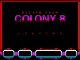 Escape from Colony 8